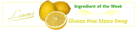 Gluten Free Menu Swap Monday - Lemons